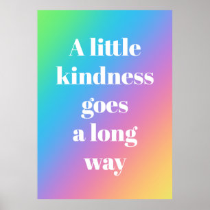 Poster Un peu de gentillesse fait un long chemin Rainbow
