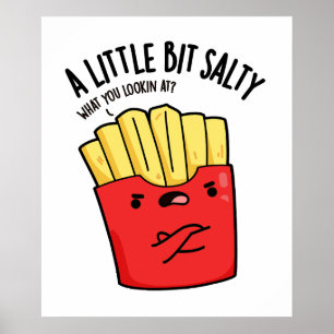 Poster Un peu de sel Blague drôle de frites Pun