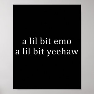 Poster Un peu emo un peu yeehaw citation drôle drôle