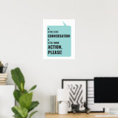 Poster Un Peu Moins De Conversation, Un Peu Plus D'Action (Bureau à domicile)