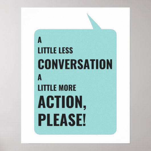 Poster Un Peu Moins De Conversation, Un Peu Plus D'Action (Devant)