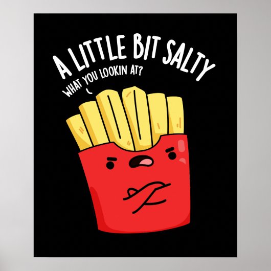 Poster Un peu salé Fries amusantes Pun Dark BG (Devant)