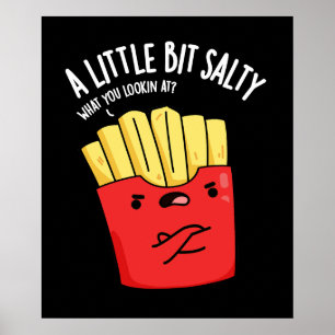 Poster Un peu salé Funny Fries Pun fond noir