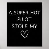 Poster Un Super Pilote Chaud A Volé Mon Coeur Funny Aviat (Devant)