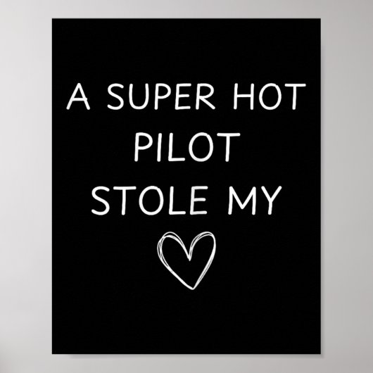 Poster Un Super Pilote Chaud A Volé Mon Coeur Funny Aviat (Devant)