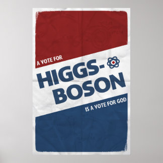 Poster Un Vote Pour Higgs-Boson Est Un Vote Pour Dieu !