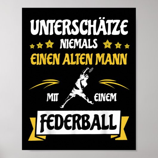 Poster Underestimate Never An Old Man _ Badminton Shuttle (Devant)