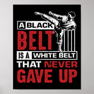 Poster Une ceinture noire est une ceinture blanche qui n'