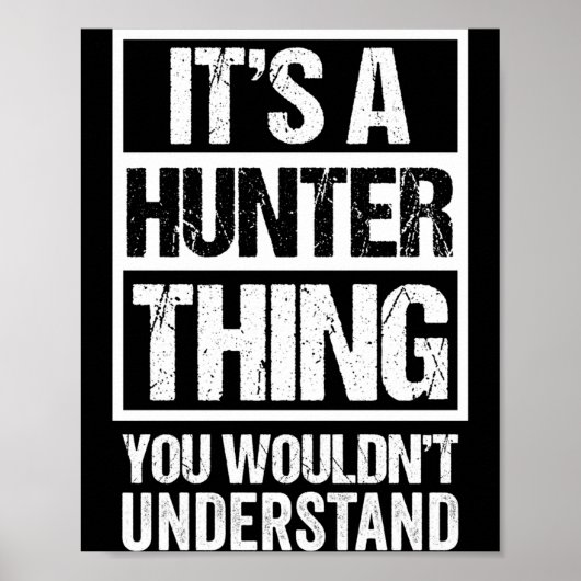 Poster Une chose de chasseur ne comprendrait pas - nom de (Devant)