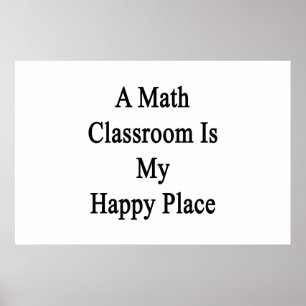 Poster Une Classe De Maths Est Mon Endroit Heureux
