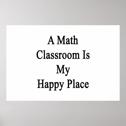 Poster Une Classe De Maths Est Mon Endroit Heureux (Devant)
