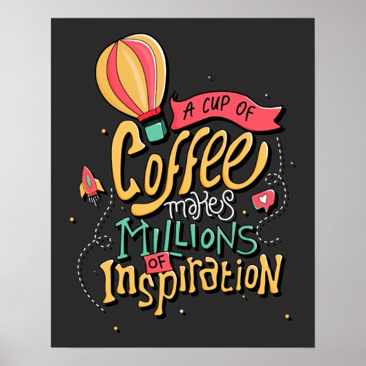 Poster Une coupe de café fait des millions d'inspirations (Devant)