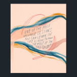 Poster "Une des leçons les plus précieuses que vous puiss<br><div class="desc">- Fabriqué Et Conçu Par Morgan Harper Nichols</div>