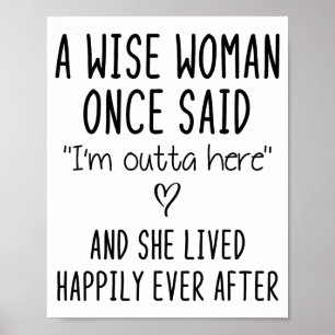 Poster Une femme sage a dit un jour un cadeau de citation