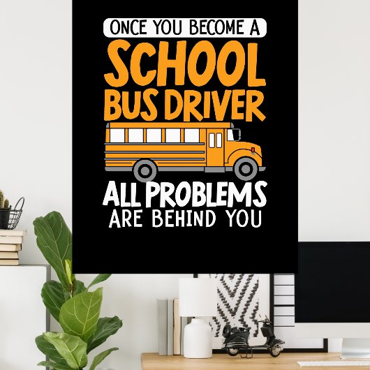Poster Une Fois Que Vous Devenez Conducteur De Bus Scolai (Bureau à domicile)