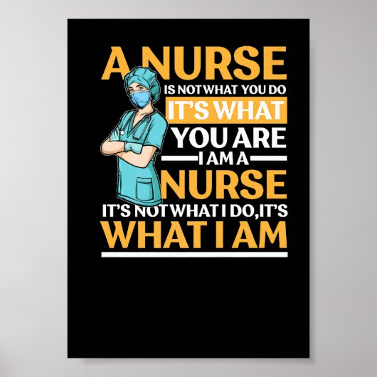 Poster Une infirmière n'est pas ce que vous faites, c'est (Devant)
