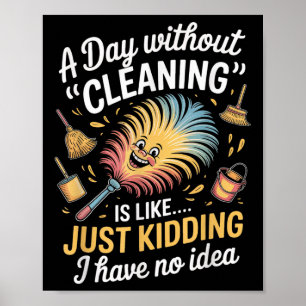 Poster Une journée sans nettoyage, juste pour rire, drôle