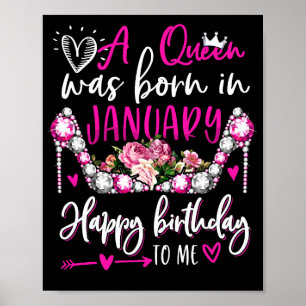 Poster Une Reine Est Née En Janvier Joyeux Anniversaire P