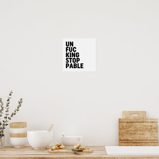 Poster Unfu*kingstoppable (Cuisine)