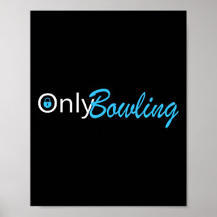 Poster Uniquement Bowling Funny Adulte Humour Bowling Cad