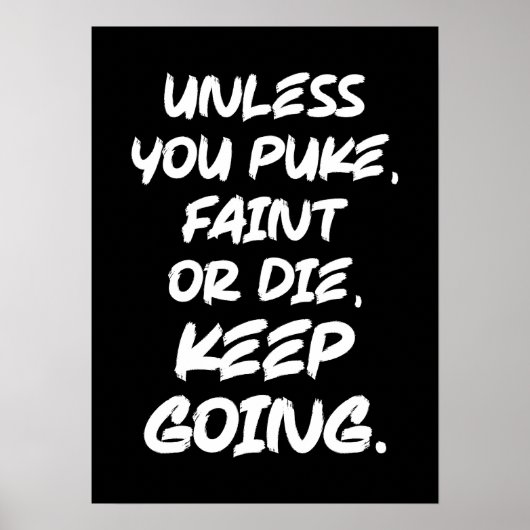 Poster Unless You Puke, Faint or Die, Keep Going - Gym (Devant)