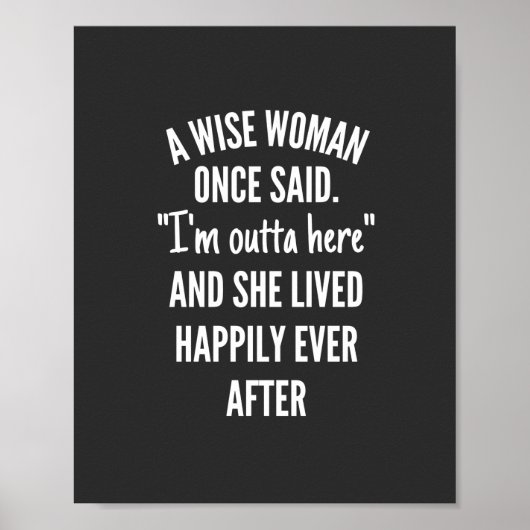 Poster Untitled designA Wise Woman Once Said I'm Outta (Devant)