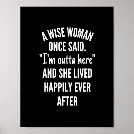 Poster Untitled designA Wise Woman Once Said I'm Outta (Devant)