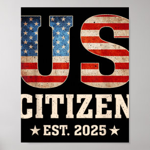 Poster Us Citizen Est 2025 Us Drapeau Nouvelle Citoyennet