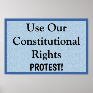 Poster Utiliser nos droits constitutionnels -- Protester
