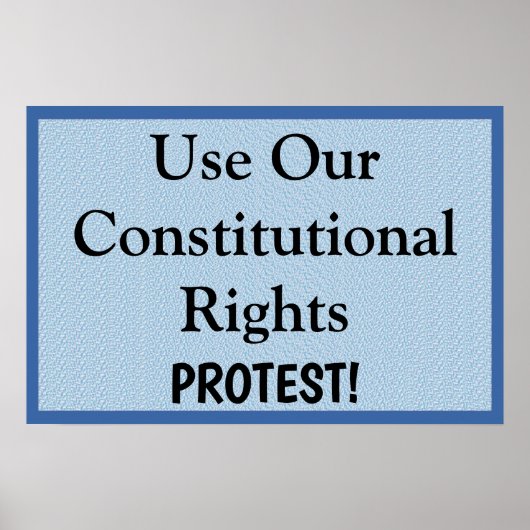 Poster Utiliser nos droits constitutionnels --  Protester (Devant)