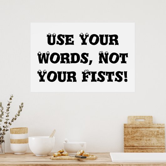 Poster Utilisez Vos Mots, Pas Vos Poings - Anti-Bulle (Cuisine)