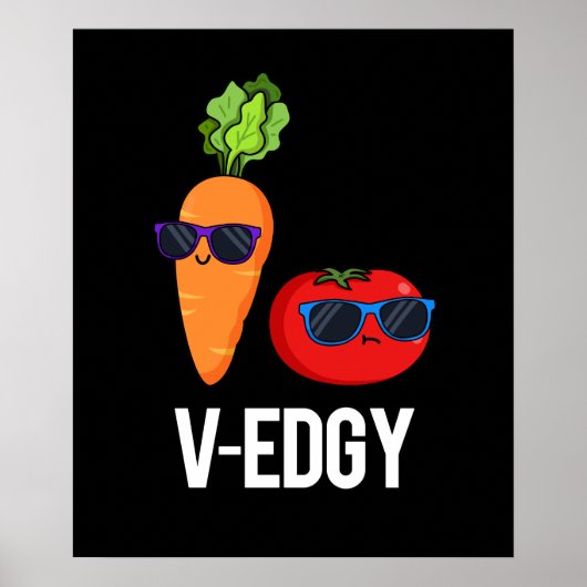Poster V-Edgy Funny Veggie Pun Dark BG (Devant)