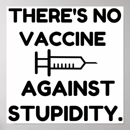Poster Vaccin Contre La Stupidité (Devant)