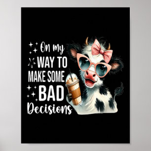 Poster Vache En Chemin Pour Prendre De Mauvaises Décision