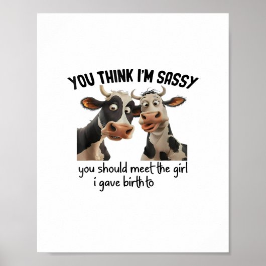 Poster Vache Tu crois que je suis sûr que tu devrais renc (Devant)