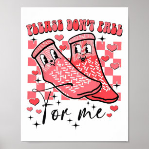 Poster Valentine Quoi que vous fassiez ne tombe pas pour 