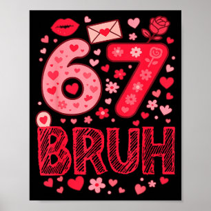 Poster Valentine Six Seven Bruh Mème 67 Cœur Drôle Disant