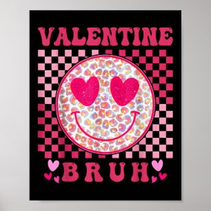 Poster Valentines Day Heart Valentine Bruh meme Boys Girl
