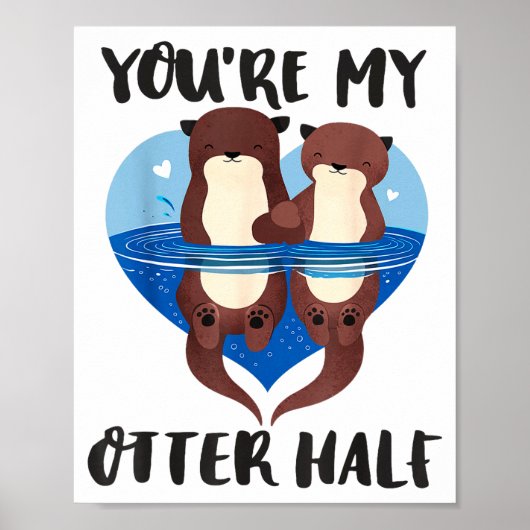 Poster Valentine's Day You’re My Otter Half Love Pun Cute (Devant)
