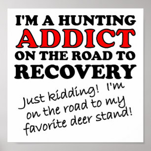 Poster van Hunting Addict Recovery Funny