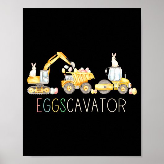 Poster Véhicule de construction Eggs Cavator Joyeux jour (Devant)