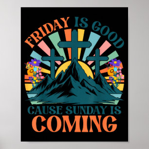 Poster Vendredi est Bonne Cause Dimanche arrive Jésus