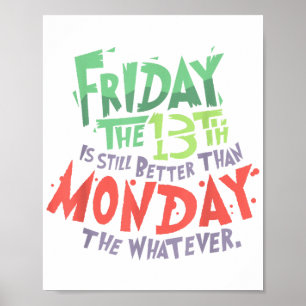 Poster Vendredi le 13 est mieux que lundi le Quoi
