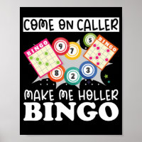 Venir De Caller Me Rendre Holler Bingo Drôle Lucky