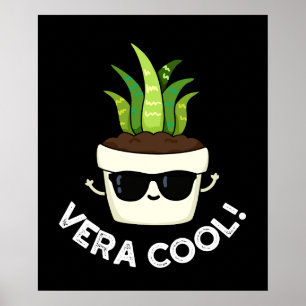 Poster Vera Cool Funny Aloe Vera Pun Dark BG