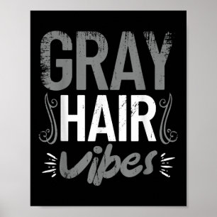Poster Vibes De Cheveux Gris Drôle Retraite Humour De Fam