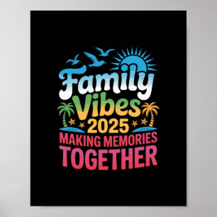Poster Vibes familiales 2025 Vacances Créer des souvenirs