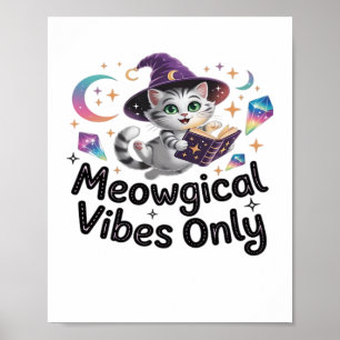 Poster Vibes Méowgiques Uniquement, Chat Kawaii Witch Flo
