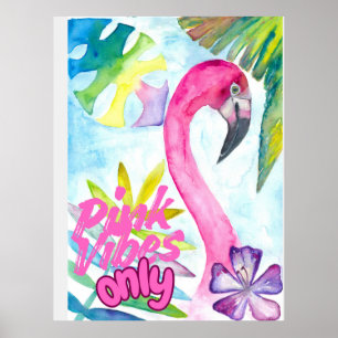 Poster Vibes Roses Uniquement – Flamant Rose