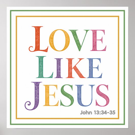 Poster Vibrant Watercolor Love Like Jesus Biblical Quote (Devant)